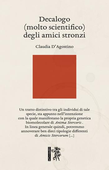 Decalogo (molto scientifico) degli amici stronzi - Claudia D'Agostino - Libro Eretica 2022 | Libraccio.it