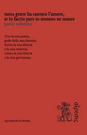 Tanta gente ha cantato l’amore, se lo faccio pure io nessuno ne muore