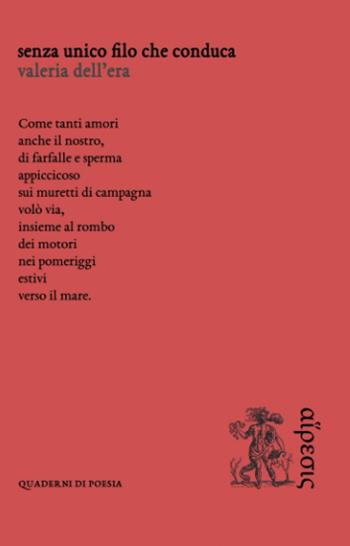 Senza unico filo che conduca - Valeria Dell'Era - Libro Eretica 2023 | Libraccio.it