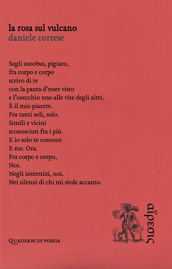 La rosa sul vulcano - Daniele Cortese - Libro Eretica 2024 | Libraccio.it