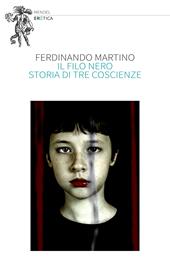 Il filo nero. Storia di tre coscienze