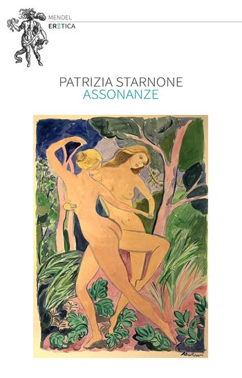 Assonanze - Patrizia Starnone - Libro Eretica 2025 | Libraccio.it