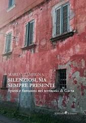 Silenziosi, ma sempre presenti. Spiriti e fantasmi nel territorio di Gaeta