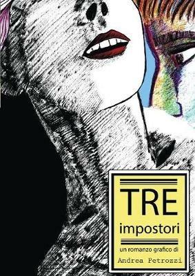Tre impostori - Andrea Petrozzi - Libro Ali Ribelli Edizioni 2019 | Libraccio.it