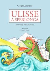 Ulisse a Sperlonga. Storie della villa di Tiberio