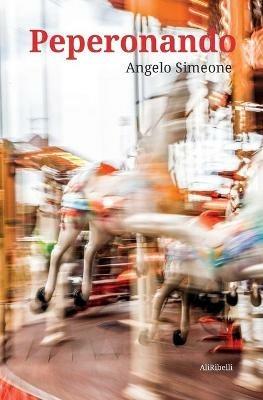 Peperonando - Angelo Simeone - Libro Ali Ribelli Edizioni 2020 | Libraccio.it