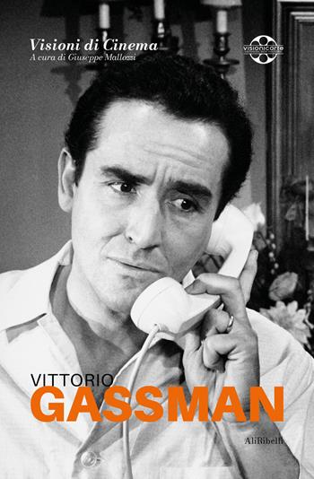 Vittorio Gassman. Quaderni di Visioni Corte Film Festival  - Libro Ali Ribelli Edizioni 2022 | Libraccio.it