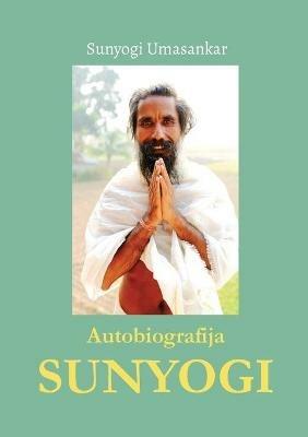 Autobiografija Sunyogija - Sunyogi Umasankar - Libro Ali Ribelli Edizioni 2021 | Libraccio.it
