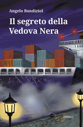 Il segreto della Vedova Nera - Angelo Bandiziol - Libro Ali Ribelli Edizioni 2021 | Libraccio.it