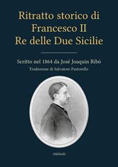 Ritratto storico di Francesco II re delle Due Sicilie