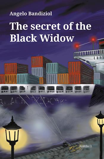 The secret of the Black Widow - Angelo Bandiziol - Libro Ali Ribelli Edizioni 2021 | Libraccio.it