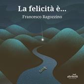 Libraccio La felicità è… (audiolibro)