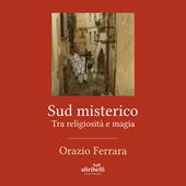Libraccio Sud misterico. Tra religiosità e magia (audiolibro)