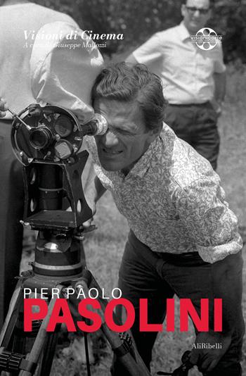 Pier Paolo Pasolini. Quaderni di Visioni Corte Film Festival  - Libro Ali Ribelli Edizioni 2022 | Libraccio.it