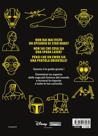 Star Wars. La guida per tutti. La guida completa agli episodi di Star Wars!  - Libro Lucas Libri 2018, Enciclopedia dei personaggi | Libraccio.it