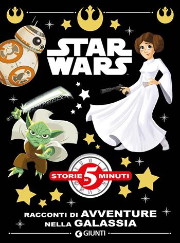 Racconti di avventure nella galassia. Star Wars  - Libro Lucas Libri 2018, Storie da 5 minuti | Libraccio.it