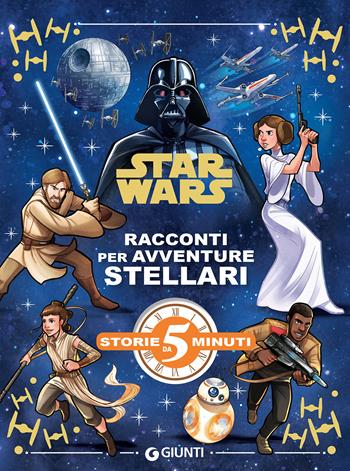 Racconti per avventure stellari. Star Wars. Ediz. a colori  - Libro Lucas Libri 2019, Storie da 5 minuti | Libraccio.it