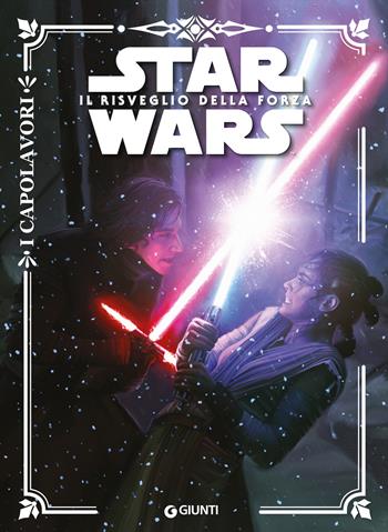Star Wars. Il risveglio della forza  - Libro Lucas Libri 2019, I capolavori | Libraccio.it