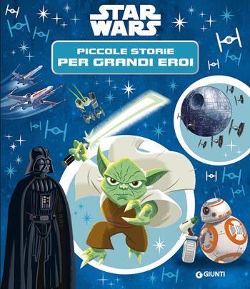 Star Wars. Piccole storie per grandi eroi  - Libro Lucas Libri 2020 | Libraccio.it
