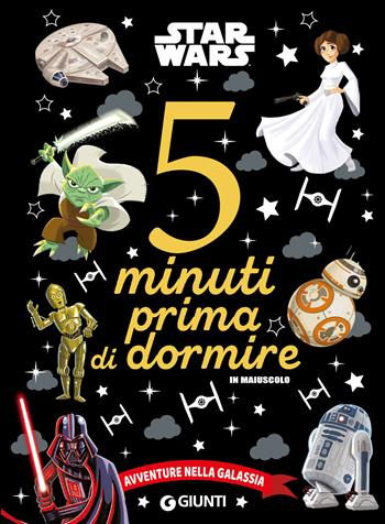 Avventure nella galassia. Star Wars. 5 minuti prima di dormire. In maiuscolo  - Libro Lucas Libri 2025, Storie da 5 minuti | Libraccio.it
