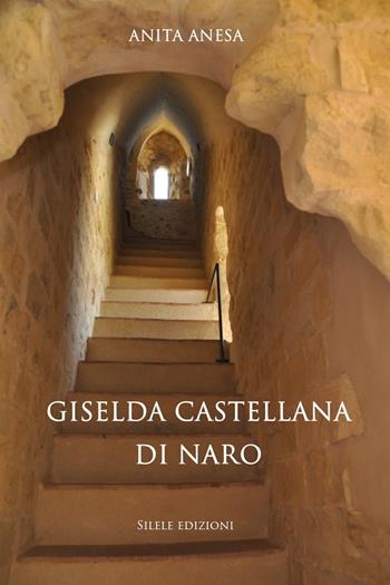 Giselda castellana di Naro - Anita Anesa - Libro Silele 2018, The other | Libraccio.it