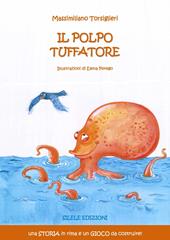 Il polpo tuffatore. Ediz. illustrata