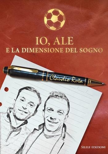 Io, Ale e la dimensione del sogno - Claudio Rota - Libro Silele 2019, The other | Libraccio.it