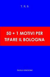 50+1 motivi per tifare il Bologna