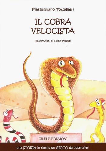 Il cobra velocista - Massimiliano Torsiglieri - Libro Silele 2020, Fantastic | Libraccio.it