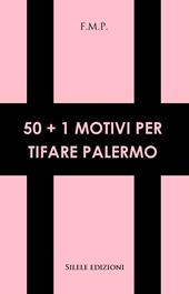 50+1 motivi per tifare Palermo
