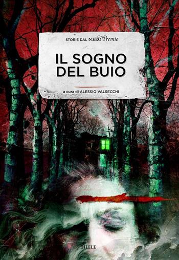 Il sogno del buio. Storie dal NeroPremio  - Libro Silele 2024, The other | Libraccio.it