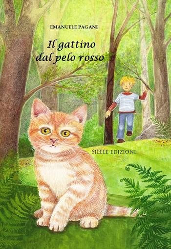 Il gattino dal pelo rosso. Nuova ediz. - Emanuele Pagani - Libro Silele 2024, Fantastic | Libraccio.it