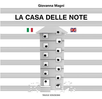 La casa delle note-A home for the notes. Ediz. multilingue - Giovanna Magni - Libro Silele 2024, Fantastic | Libraccio.it