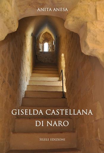 Giselda castellana di Naro - Anita Anesa - Libro Silele 2025, The other | Libraccio.it