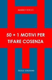 50+1 motivi per tifare Cosenza