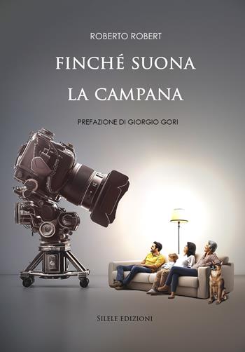 Finché suona la campana - Roberto Robert - Libro Silele 2025, Inside Yellow | Libraccio.it