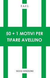 50+1 motivi per tifare Avellino