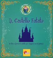 Il castello fatato. I libri magici. Ediz. a colori
