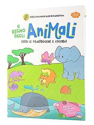Il regno degli animali. Maxi albi di Carotina. Ediz. a colori  - Libro Liscianilibri 2019 | Libraccio.it