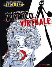 L' amico virtuale. I romanzi della black list