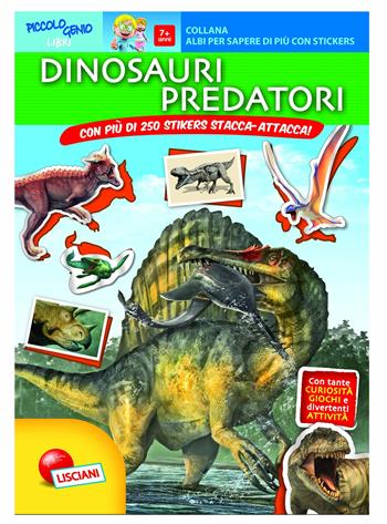 I predatori della preistoria. Ediz. illustrata  - Libro Liscianilibri 2019 | Libraccio.it