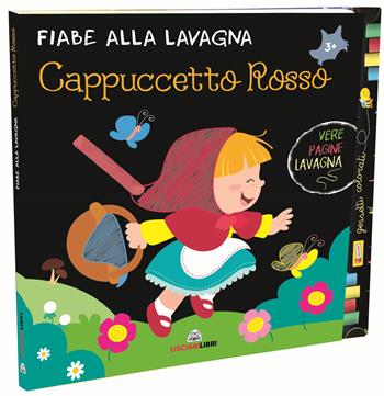 Cappuccetto Rosso. Ediz. a colori. Con gadget - Cristina Grottoli - Libro Liscianilibri 2019, Fiabe alla lavagna | Libraccio.it