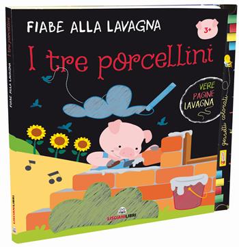 I tre porcellini. Ediz. a colori. Con gadget - Cristina Grottoli - Libro Liscianilibri 2019, Fiabe alla lavagna | Libraccio.it
