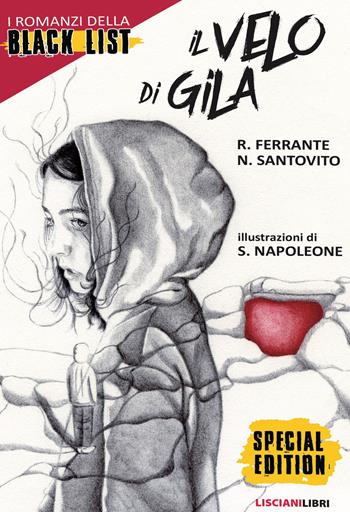 Il velo di Gila. I romanzi della black list - Raffaele Ferrante, Nicolò Santovito - Libro Liscianilibri 2019 | Libraccio.it