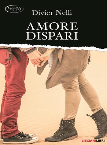 Amore dispari - Divier Nelli - Libro Liscianilibri 2020, Argento vivo | Libraccio.it