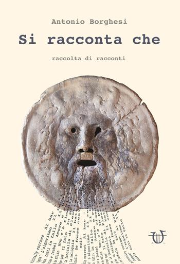 Si racconta che... - Antonio Borghesi - Libro Arpeggio Libero 2018 | Libraccio.it