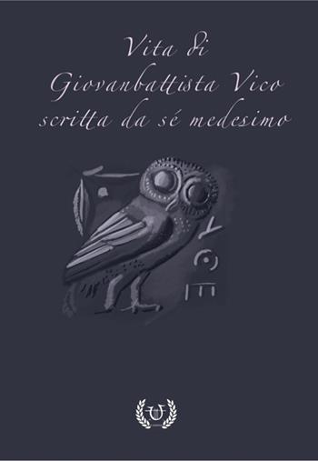 Vita scritta da se medesimo - Giambattista Vico - Libro Arpeggio Libero 2019 | Libraccio.it