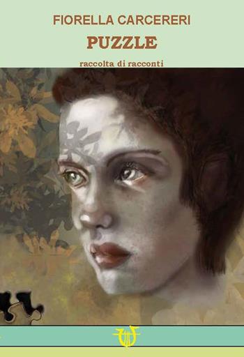 Puzzle - Fiorella Carcereri - Libro Arpeggio Libero 2023 | Libraccio.it