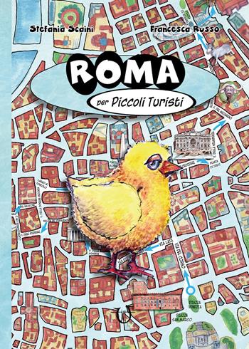 Roma per piccoli turisti - Stefania Scaini - Libro Arpeggio Libero 2023 | Libraccio.it