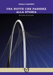 Una notte che passerà alla storia